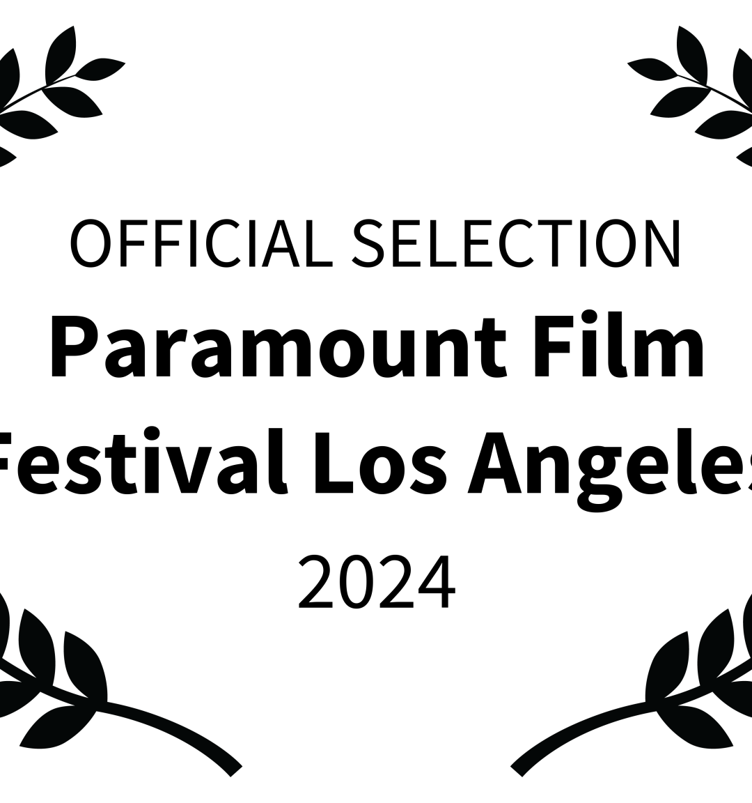 OFFICIAL SELECTION – Paramount Film Festival Los Angeles – 2024